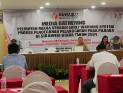 Dari Media Gathering Bawaslu Sulut Jelang Pilkada 2024: Pers Berperan Penting Mengedukasi dan Jadi Penyejuk Kegaduhan di Masyarakat